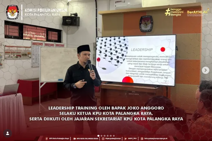 Leadership Training Oleh Bapak Joko Anggoro Selaku Ketua KPU Kota Palangka Raya