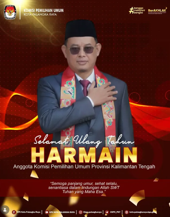 Selamat Ulang Tahun Harmain Anggota Komisi Pemilihan Umum Provinsi Kalimantan Tengah