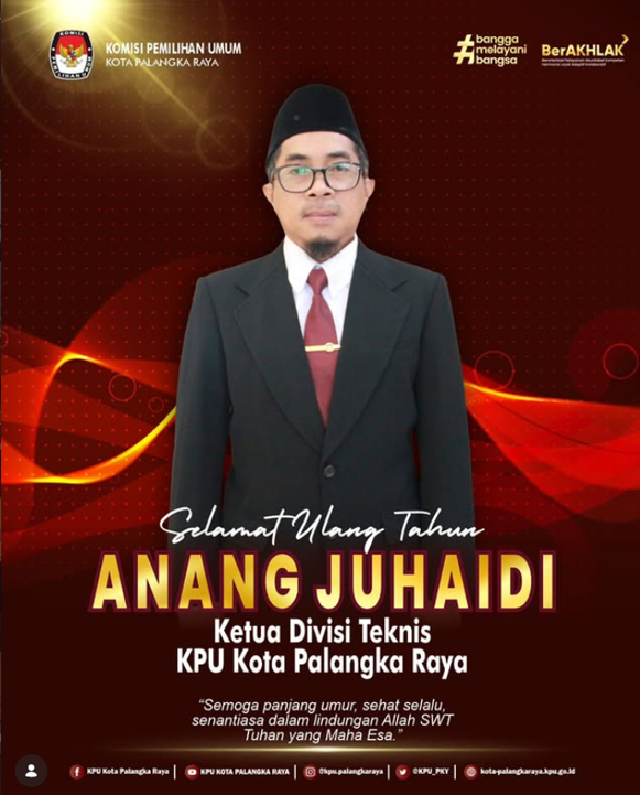Selamat Ulang Tahun Anang Juhaidi Ketua Divisi Teknis KPU Kota Palangka Raya