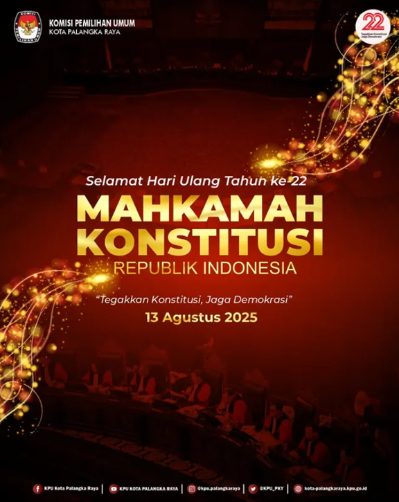 Selamat Hari Ulang Tahun Ke-22 Mahkamah Konstitusi Republik Indonesia 13 Agustus 2025