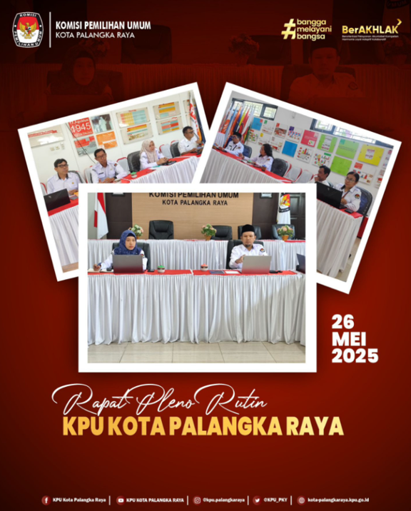Rapat Pleno Rutin KPU Kota Palangka Raya 26 Mei 2025