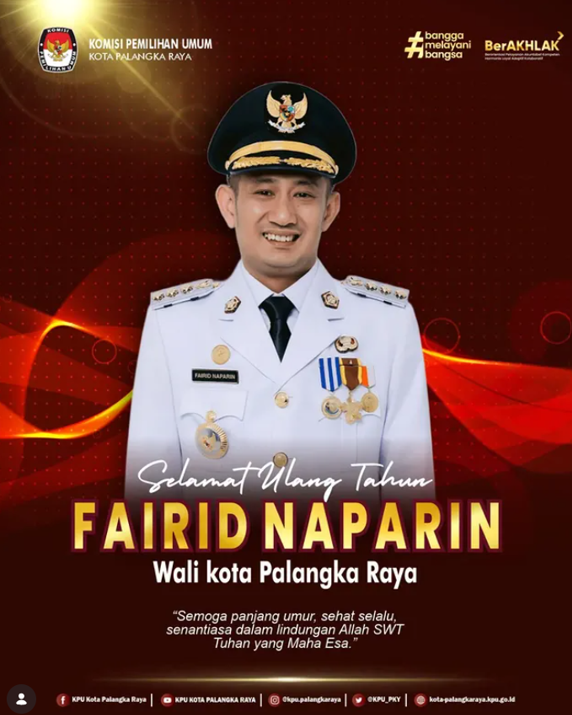 Selamat Ulang Tahun Fairid Naparin Wali Kota Palangka Raya