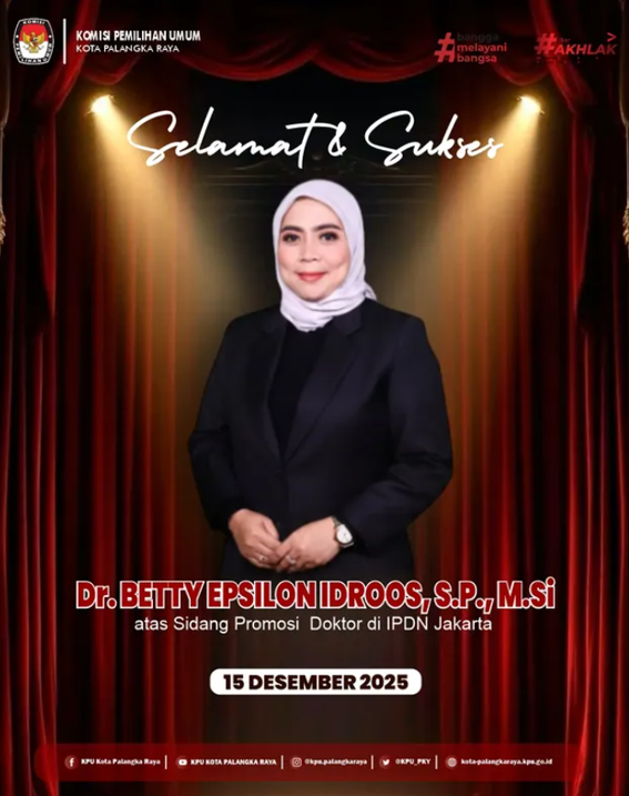 Selamat & Sukses Dr. Betty Epsilon Idroos, S.P., M.Si atas Sidang Promosi Doktor di IPDN Jakarta