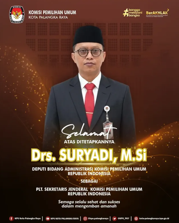 Selamat Atas Ditetapkannya Drs. Suryadi, M.Si Deputi Bidang Administrasi KPU RI